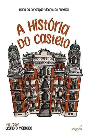 A história do Castelo – Maria da Conceição Vicente de Almeida