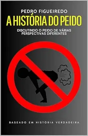 A HISTÓRIA DO PEIDO – PEDRO FIGUEIREDO