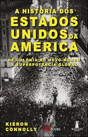 A história dos Estados Unidos da América – Kieron Connolly