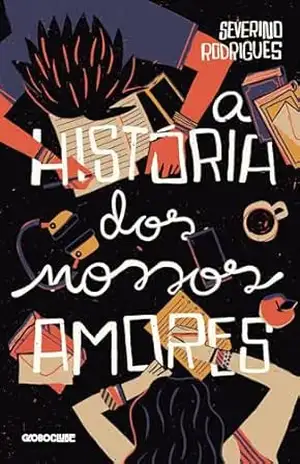A história dos nossos amores – Severino Rodrigues