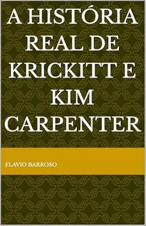 A História Real de Krickitt e Kim Carpenter – Flavio Barroso