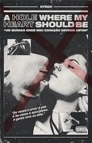 A Hole Where My Heart Should Be (“Um Buraco Onde Meu Coração Deveria Estar”) – Kyran Gabrielle