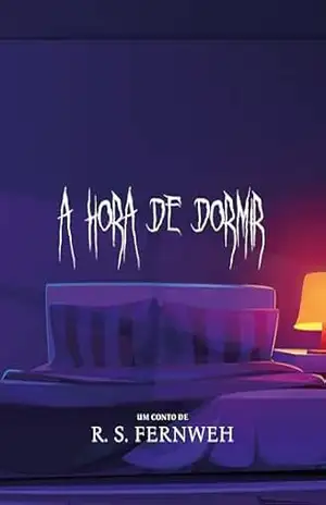 A hora de dormir – R. S.  Fernweh