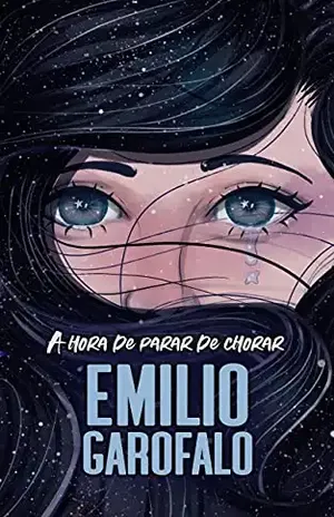 A hora de parar de chorar (Um ano de histórias) – Emilio Garofalo  Neto