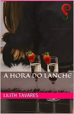 A Hora do Lanche (Box Completo) – Lilith Tavares