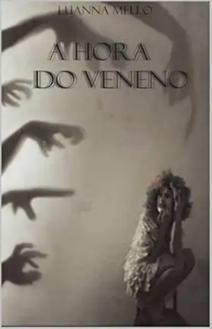 A HORA DO VENENO – Luanna Mello