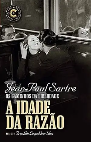 A idade da razão (Clássicos de Ouro) – Jean-Paul Sartre