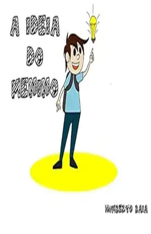 A ideia do menino: Sair da escola sozinho – Humberto  Baía