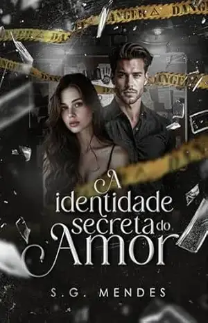 A IDENTIDADE SECRETA DO AMOR – S.G. MENDES