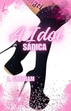 A Idol Sádica – L. Smitram