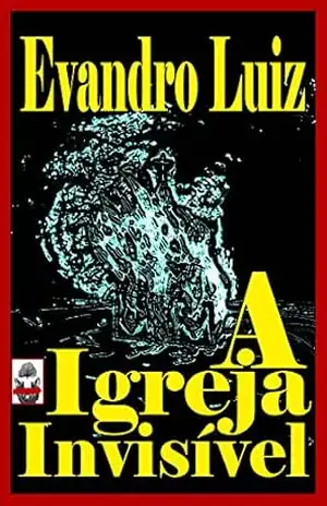 A Igreja Invisível – Evandro Luiz