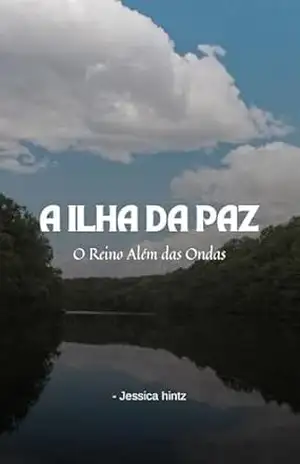 A Ilha da Paz - Jessica Hintz