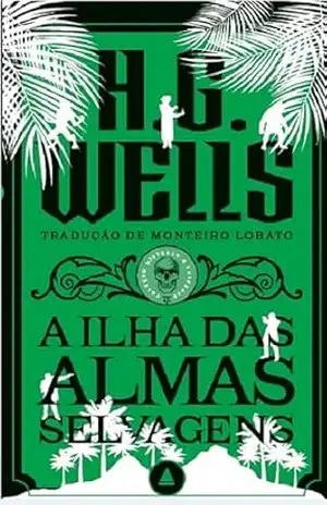 A ilha das almas selvagens – Coleção Mistério & Suspense (Coleção Mistério e Suspense) – H. G. Wells