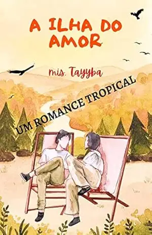 A ILHA DO AMOR: UM ROMANCE TROPICAL – mis. Tayyba
