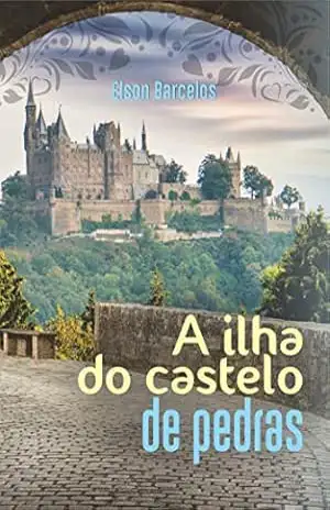 A Ilha do Castelo de Pedras – Elson Barcelos