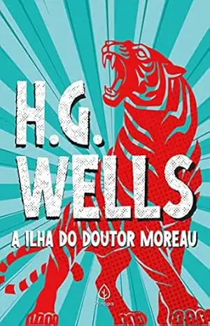 A Ilha do Doutor Moreau (Clássicos da literatura mundial) – H. G. Wells