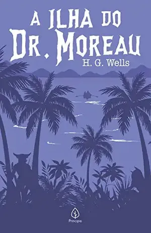 A Ilha do Dr. Moreau (Clássicos da literatura mundial) – H. G. Wells