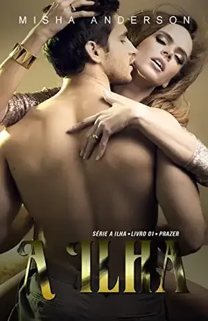 A ilha: Livro 1 Prazer – Misha Anderson