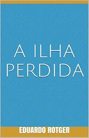 A ilha perdida – Eduardo Rotger