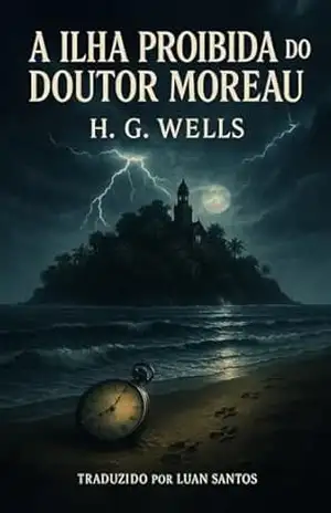 A Ilha Proibida do Doutor Moreau – H. G. Wells