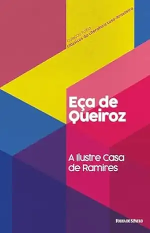 A ilustre casa de Ramires (Coleção Folha Clássicos da Literatura Luso–Brasileira Livro 11) – Eça de Queiroz
