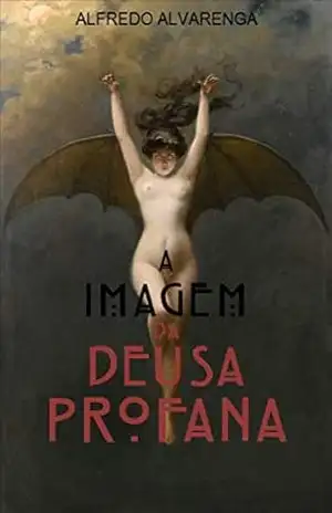 A IMAGEM DA DEUSA PROFANA – Alfredo Alvarenga