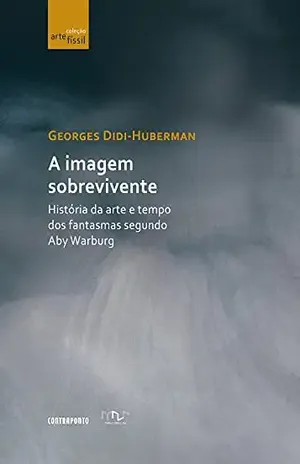 A imagem sobrevivente – Georges Didi-Huberman