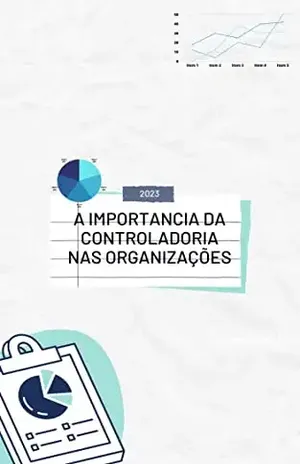 A Importância da Controladoria nas Organizações: O papel da controladoria no processo da tomada de decisão – Matheus Miranda