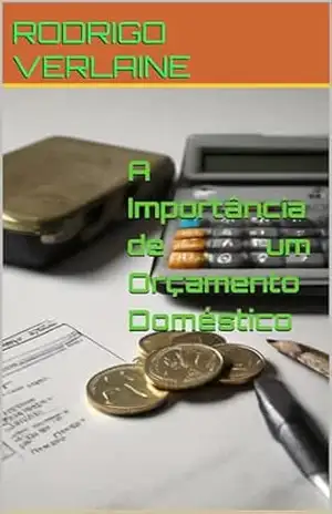 A Importância de um Orçamento Doméstico – RODRIGO VERLAINE