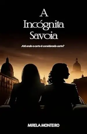 A Incógnita Savoia – Mirela Monteiro