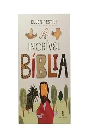 A Incrível Bíblia – Ellen Pestili