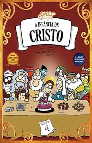 A infância de Cristo: Um Sábado Qualquer – Carlos Ruas