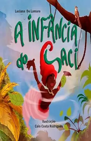 A Infância do Saci – Luciana De Lamare