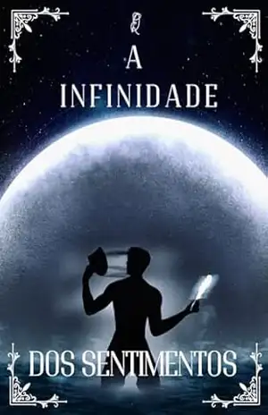 A infinidade dos sentimentos - Evertom Ruiz