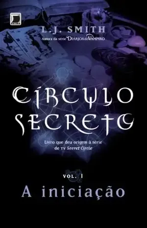 A iniciação – Círculo secreto – vol. 1 - Lisa Jane Smith