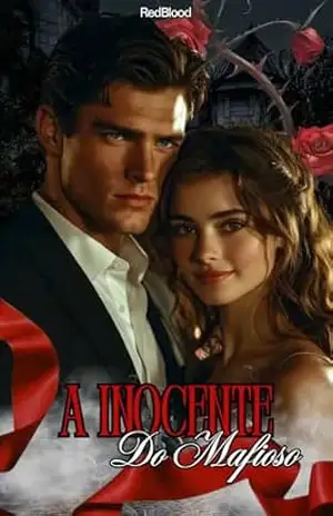 A Inocente do Mafioso – Autora RedBlood