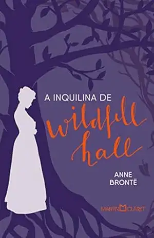 A inquilina de Wildfell Hall – Anne Brontë