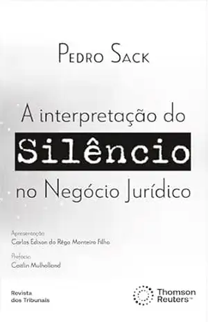 A Interpretação do Silêncio no Negócio Jurídico – Pedro Sack