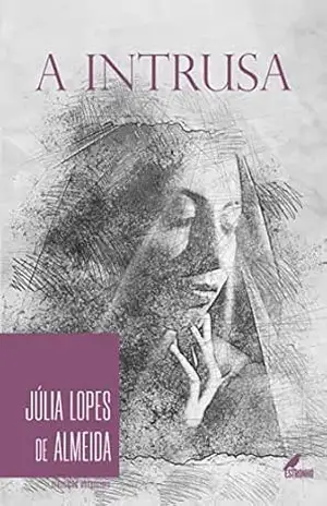 A Intrusa – Júlia Lopes de Almeida