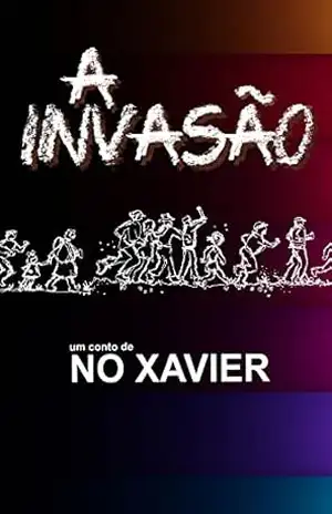 A Invasão: (Conto) – No Xavier
