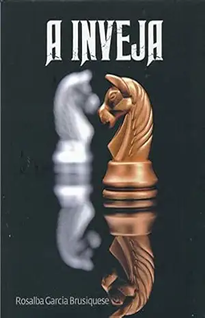 A Inveja - Rosalba Garcia Brusiquese