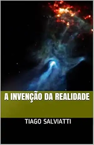 A invenção da realidade – TIAGO SALVIATTI