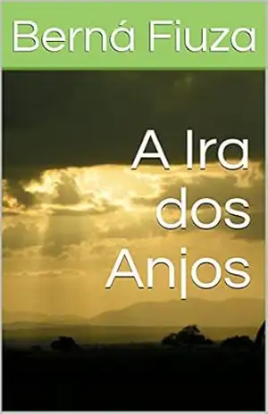A Ira dos Anjos - Berná Fiuza