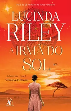 A irmã do sol (As Sete Irmãs Livro 6) – Lucinda Riley