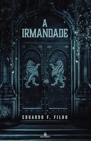 A irmandade - Eduardo F. Filho
