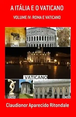 A Itália E O Vaticano – Claudionor Aparecido Ritondale