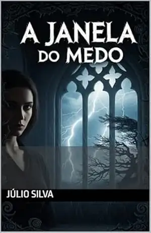 A janela do medo - Júlio Silva