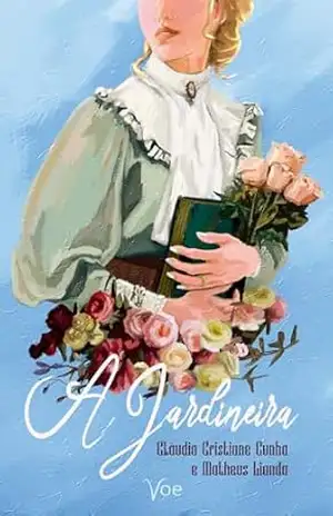 A Jardineira – Cláudia Cristiane Cunha