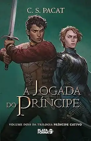 A jogada do príncipe (Príncipe cativo Livro 2) – C. S. Pacat