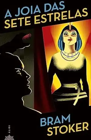 A Joia das Sete Estrelas – Bram Stoker